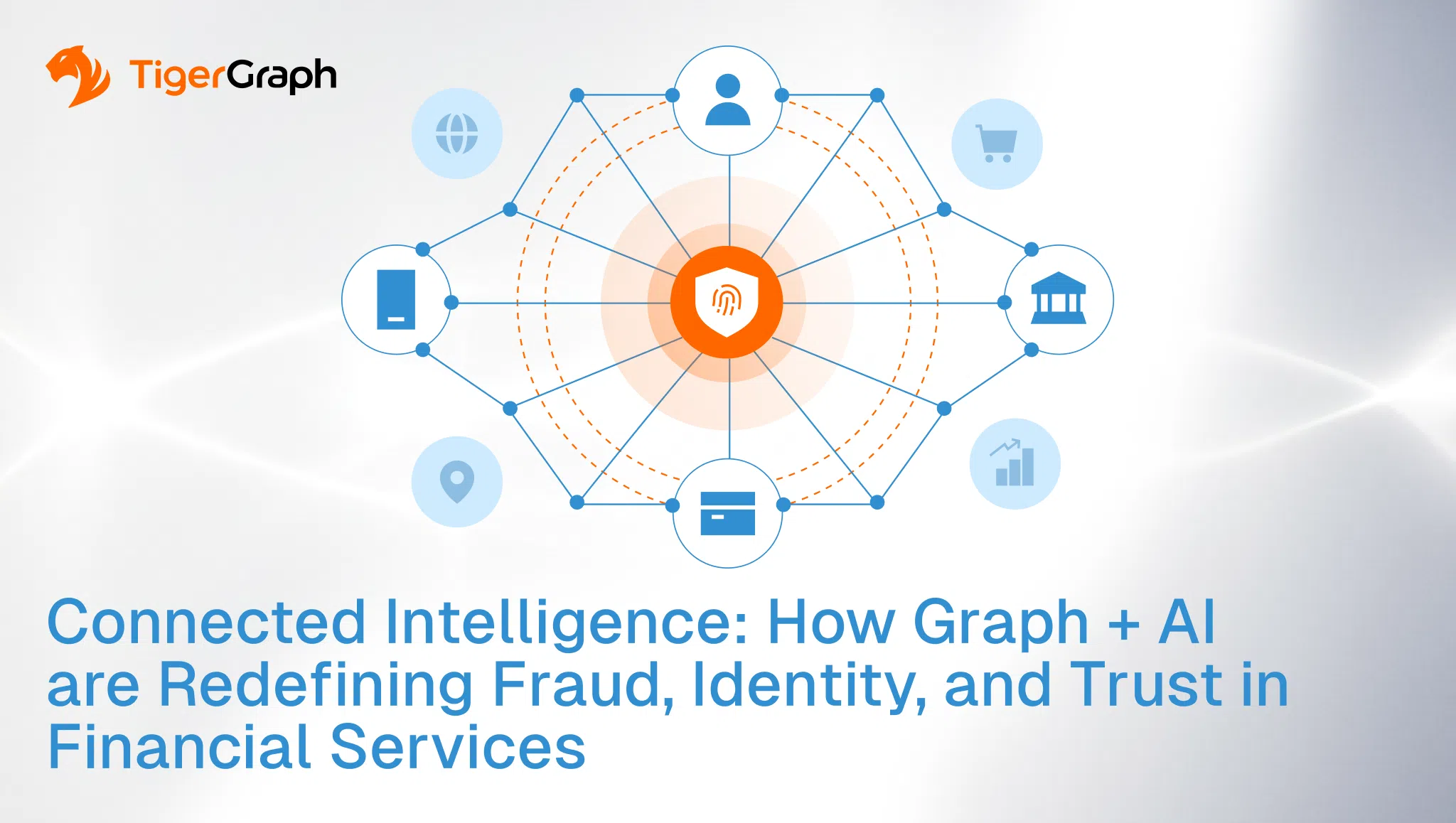 Read more about the article Connected Intelligence: How Graph + AI are Redefining Fraud, Identity, and Trust in Financial Services